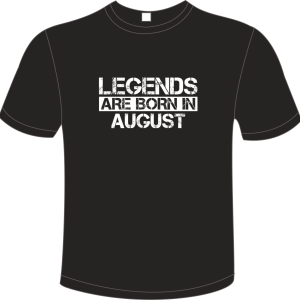 T-Shirt Born in August